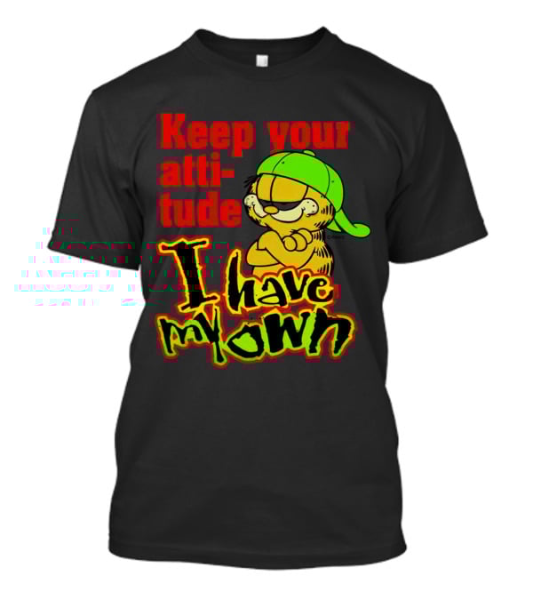 Garfield Keep Your Attitude I Have My Own Graffiti Style Baseball Cap T-Shirt