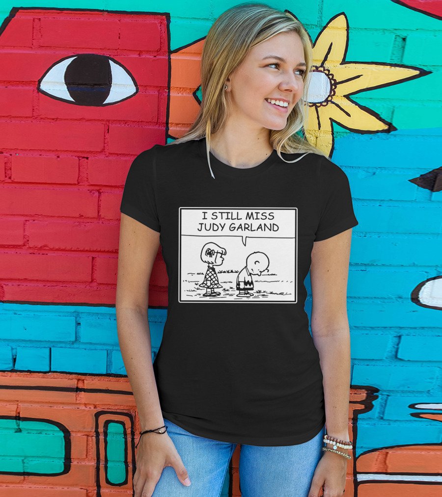 Peanuts I Still Miss Judy Garland Charlie Brown And Patty Black And White Comic Strip T-Shirt