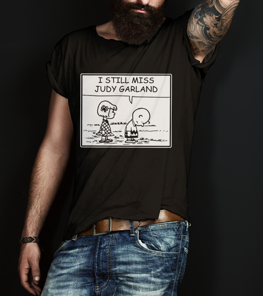 Peanuts I Still Miss Judy Garland Charlie Brown And Patty Black And White Comic Strip T-Shirt