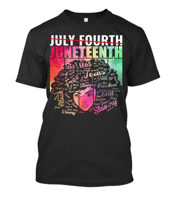 Juneteenth End Slavery Freedom 1865 Texas T-Shirt