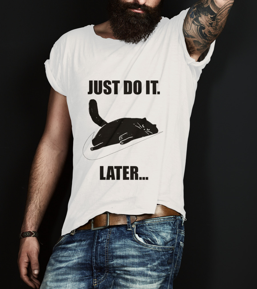 Just Do It Later Cat T-Shirt