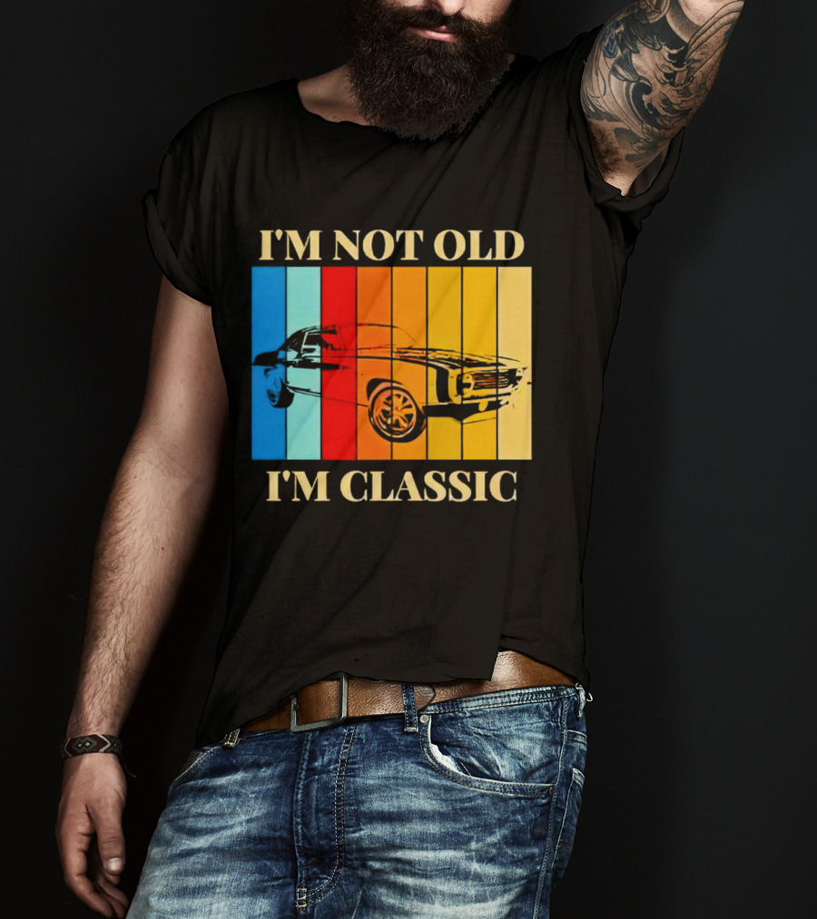 I'm Not Old I'm Classic Vintage Car Stripes T-Shirt