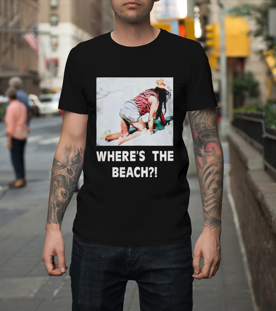 WHERE'S THE BEACH? Woman In Sand Picture T-Shirt