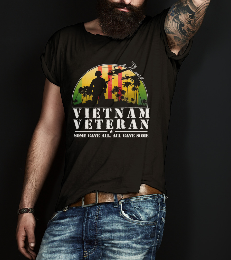 Vietnam Veteran Some Gave All All Gave Some Helicopter Soldier Silhouette Tropical Scene T-Shirt