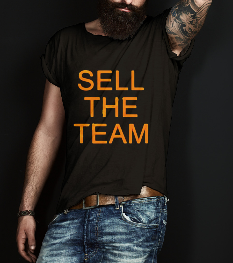 Sell The Team Better Things Are Coming T-Shirt