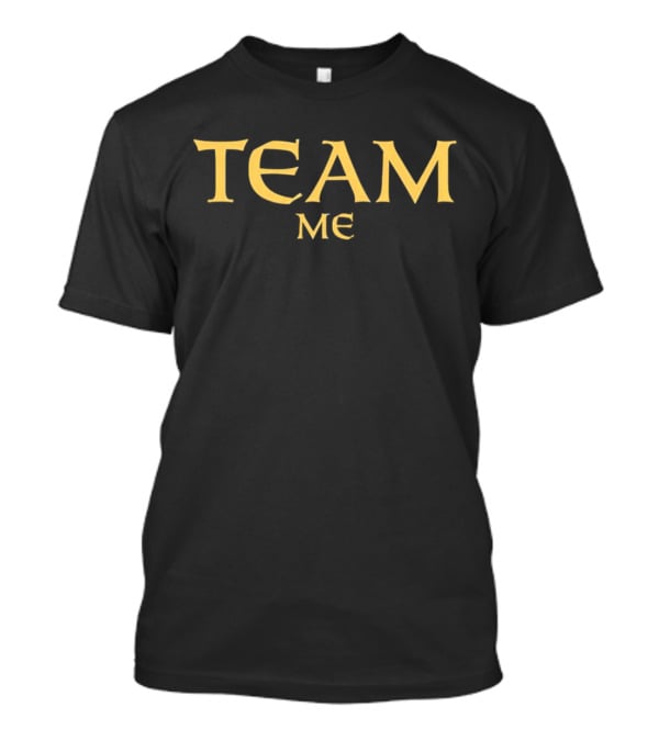 TEAM ME Game Of Thrones Style Font T-Shirt