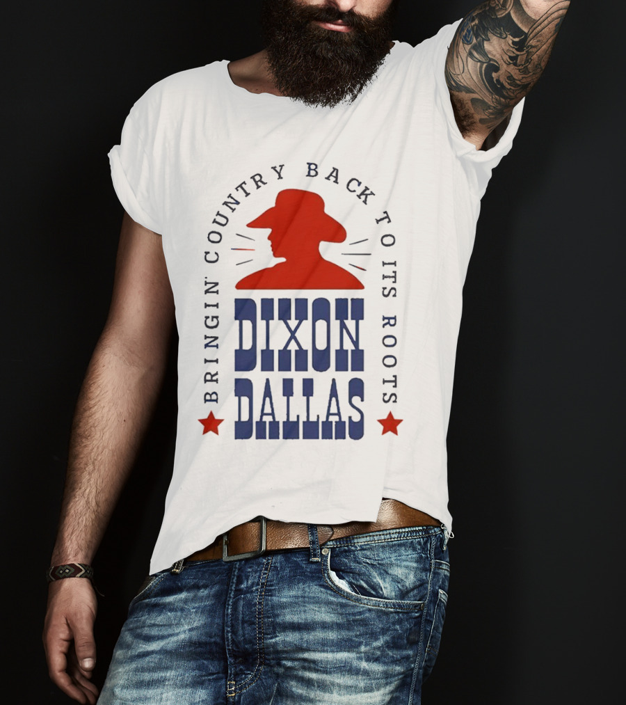 Dixon Dallas Bringin' Country Back To Its Roots Red Cowboy Hat T-Shirt