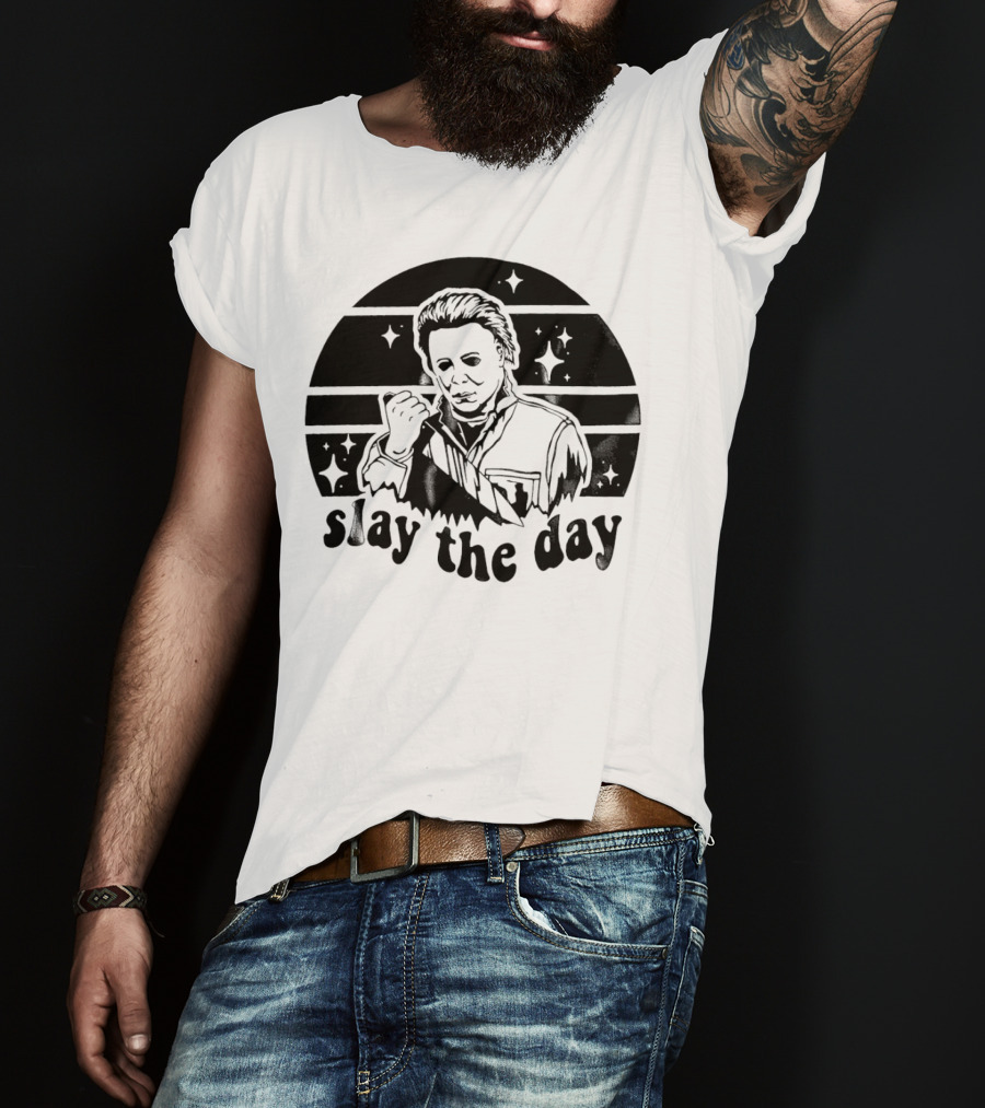 Michael Myers Slay The Day Halloween T-Shirt