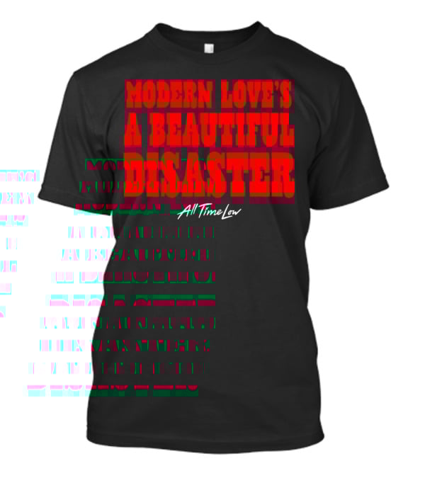 Modern Love’s A Beautiful Disaster All Time Low T-Shirt