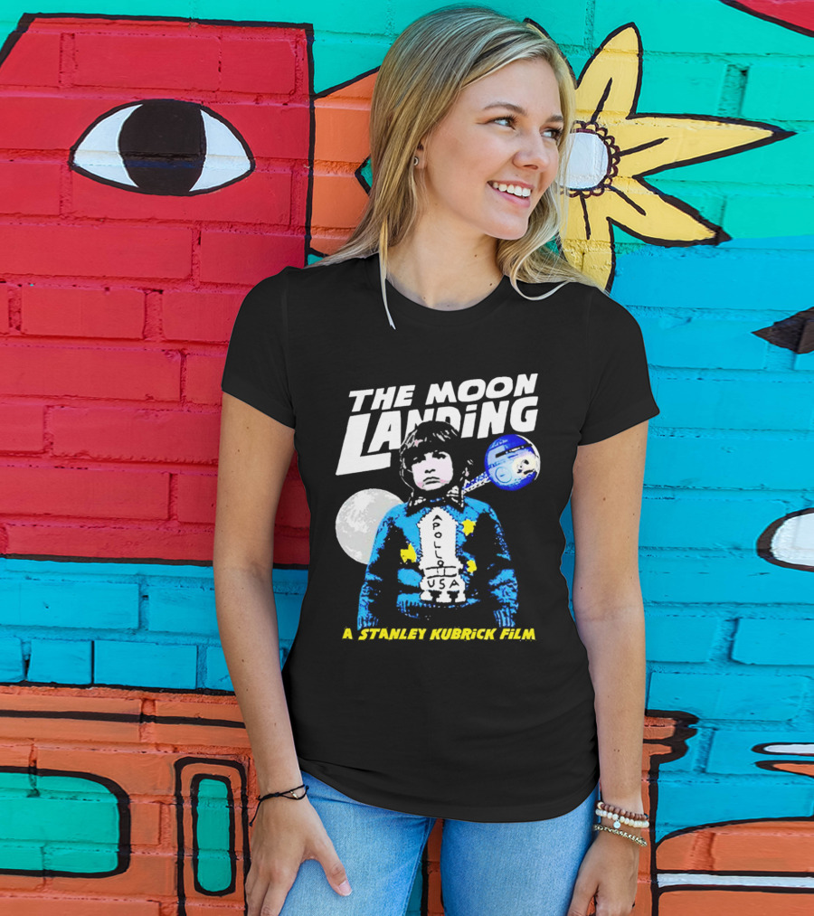 The Moon Landing Apollo USA A Stanley Kubrick Film T-Shirt
