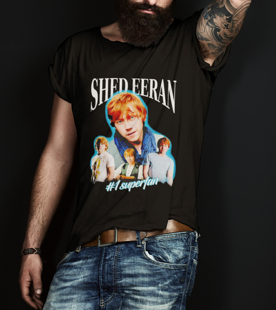 Shed Eeran #1 Superfan T-Shirt