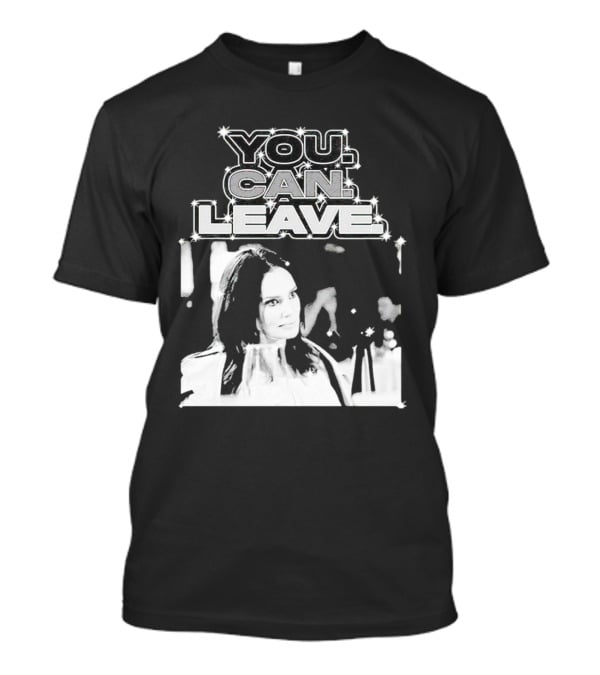 Meredith Marks You Can Leave Bold Black And White Image T-Shirt