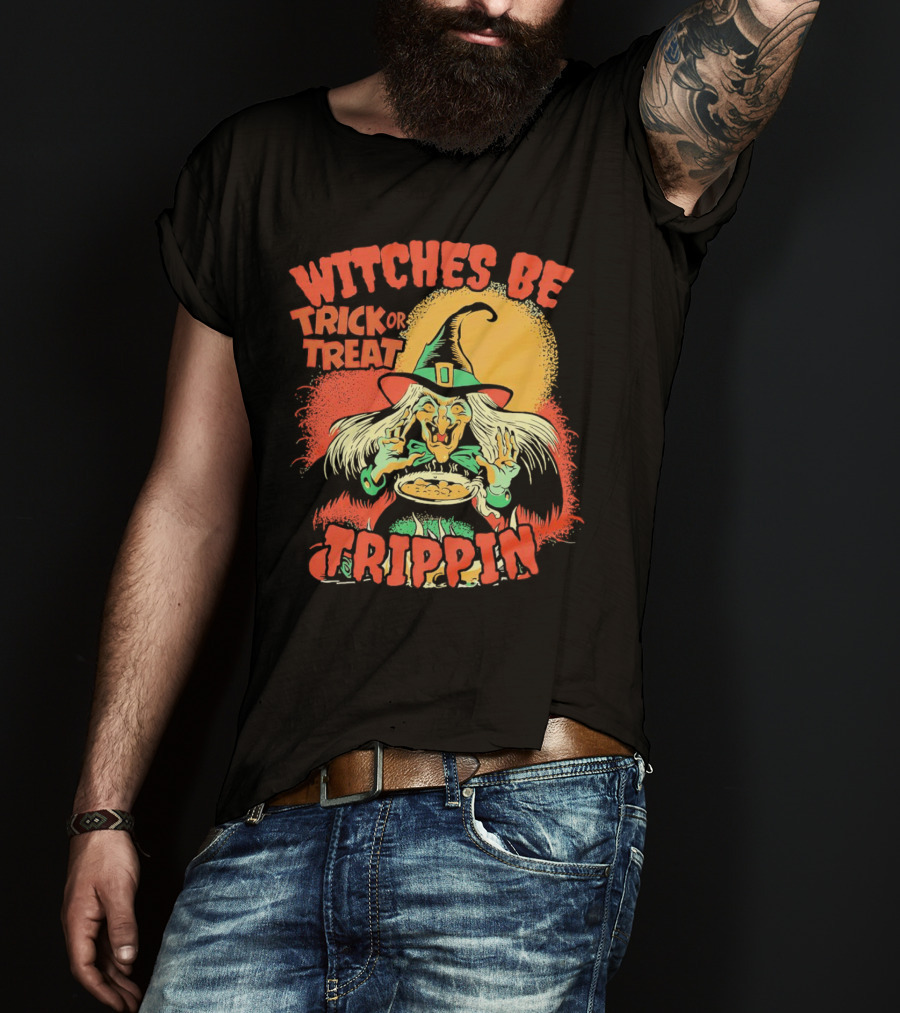 Witches Be Trick Or Treat Trippin Halloween Vintage Witch T-Shirt