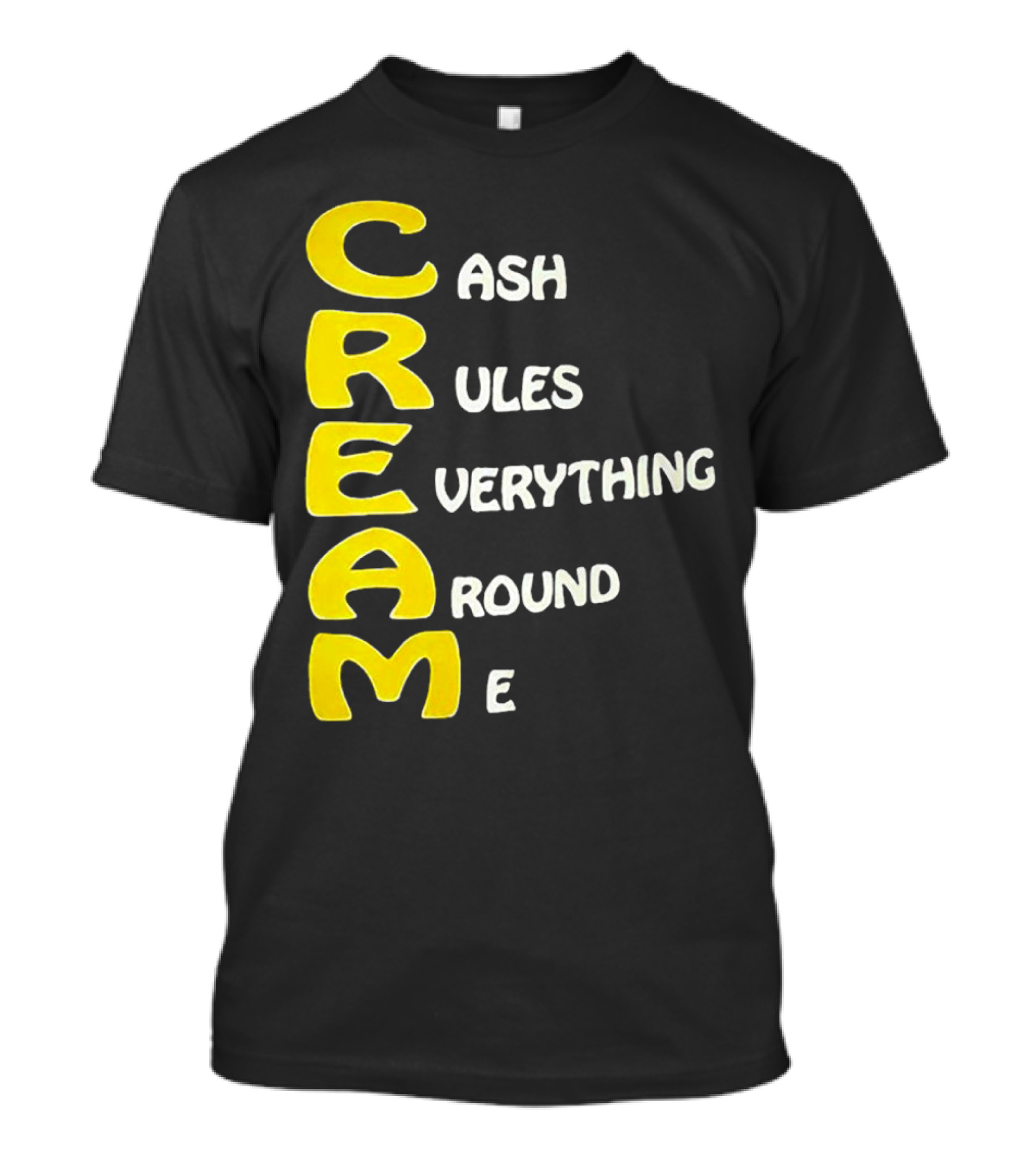 CREAM Cash Rules Everything Around Me T-Shirt