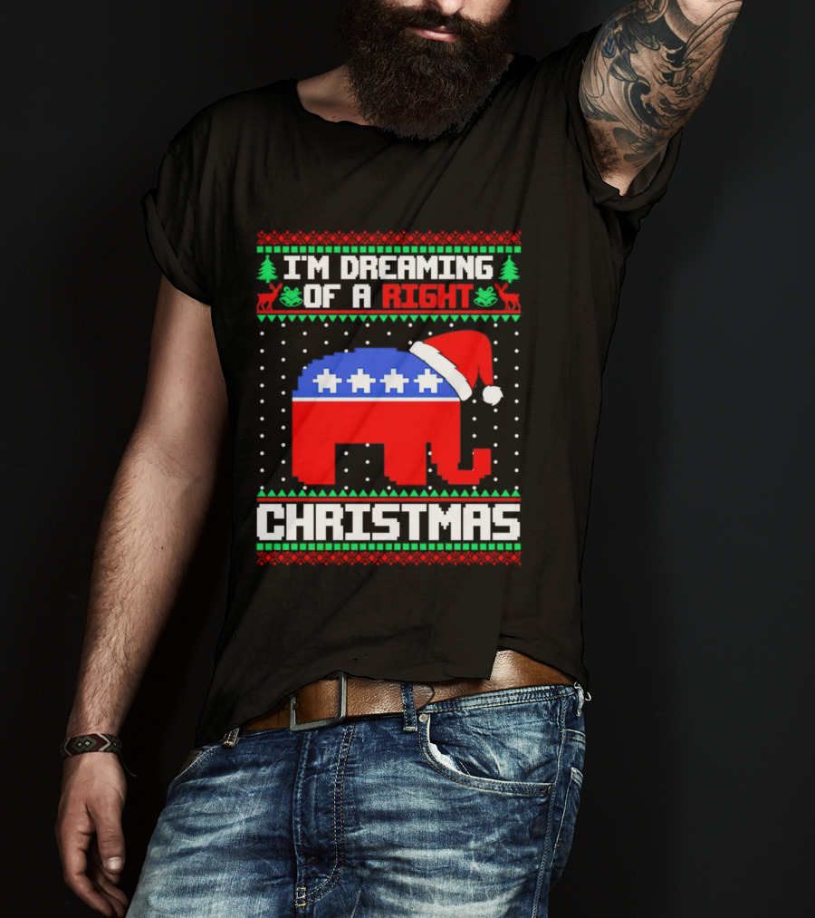 I'm Dreaming Of A Right Christmas Elephant Santa GOP Holiday T-Shirt