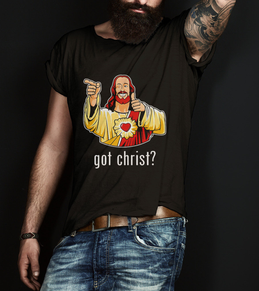 Got Christ Jesus Buddy Christ Iconic Pose T-Shirt