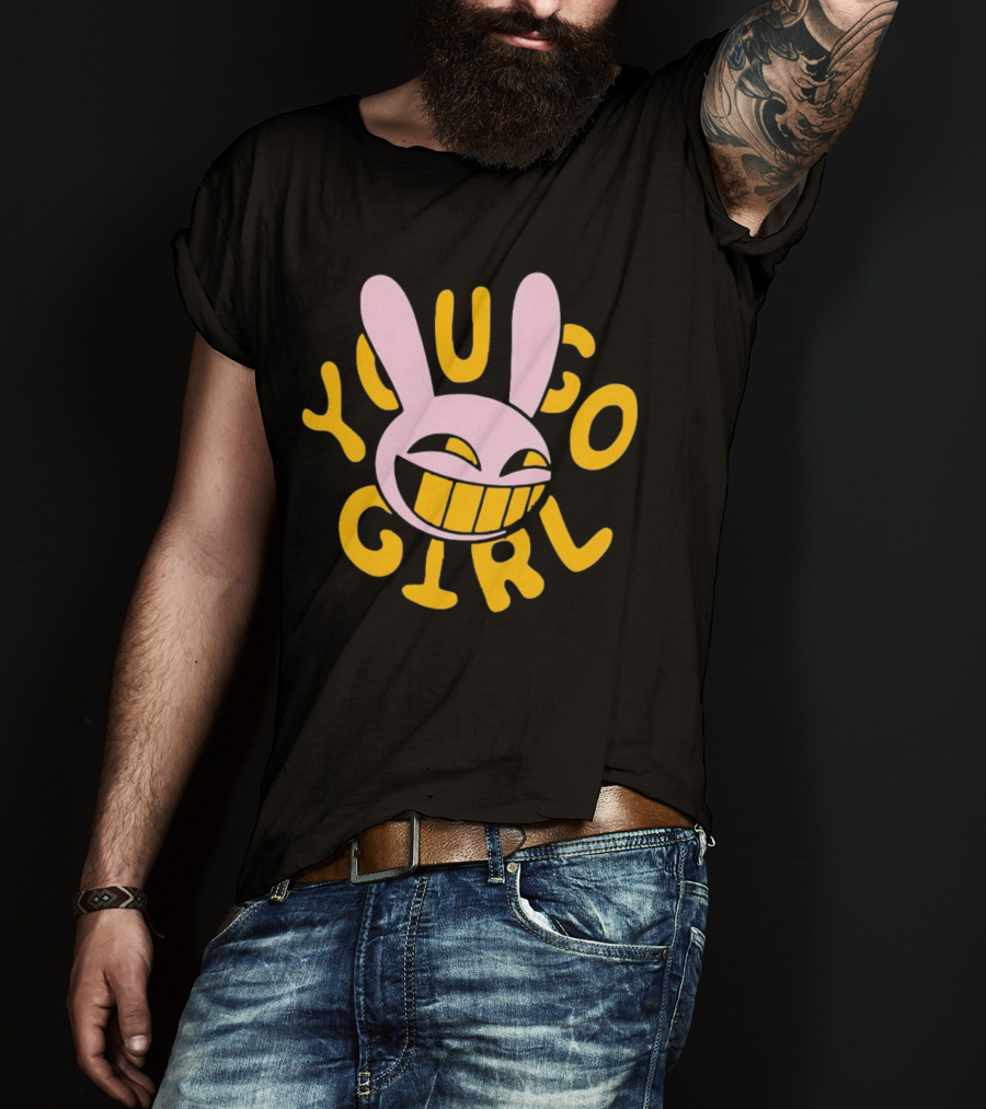 You Go Girl Rabbit Iconic Quote Jax T-Shirt