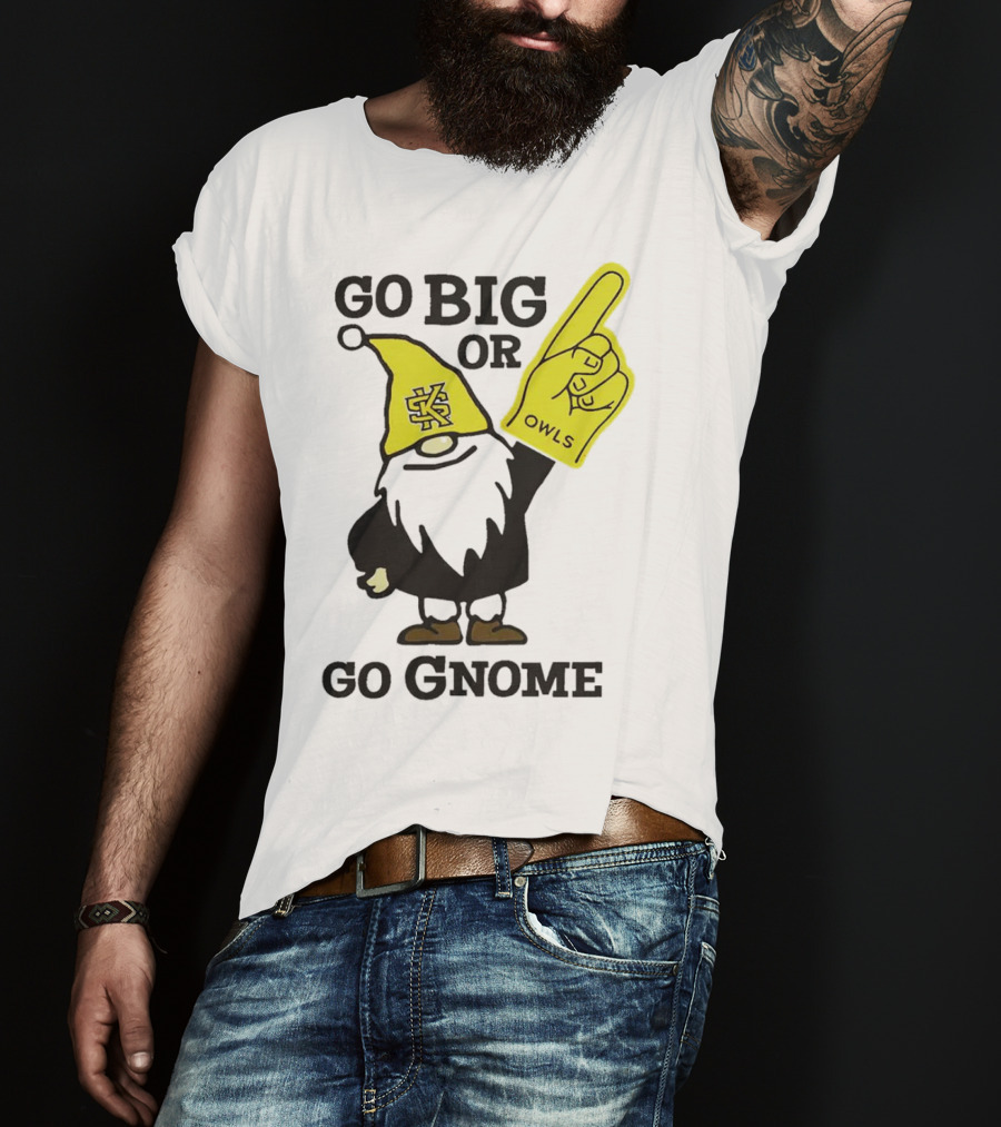 Go Big Or Go Gnome Owls Foam Finger KSU Gnome T-Shirt