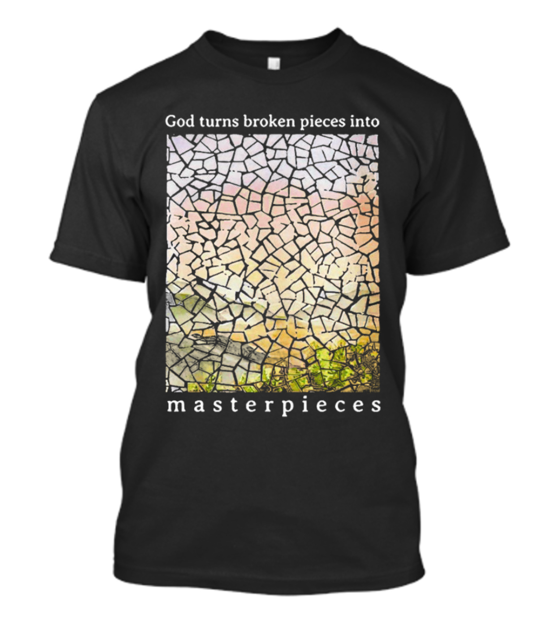 God Turns Broken Pieces Into Beautiful Masterpieces With Mosaic T-Shirt