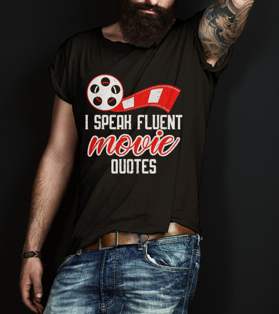 I Speak Fluent Movie Quotes Film Reel And Red Filmstrip T-Shirt