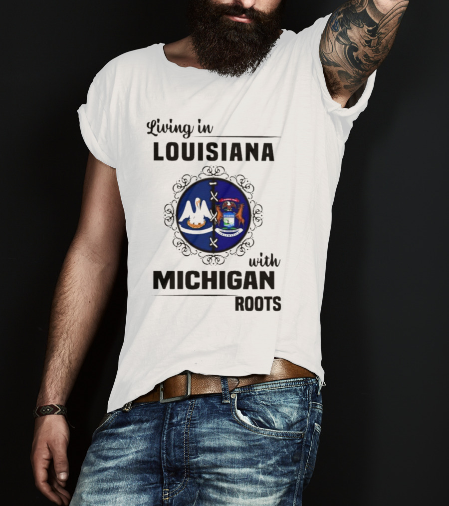 Living In Louisiana With Michigan Roots Pelican And Seal Emblem T-Shirt