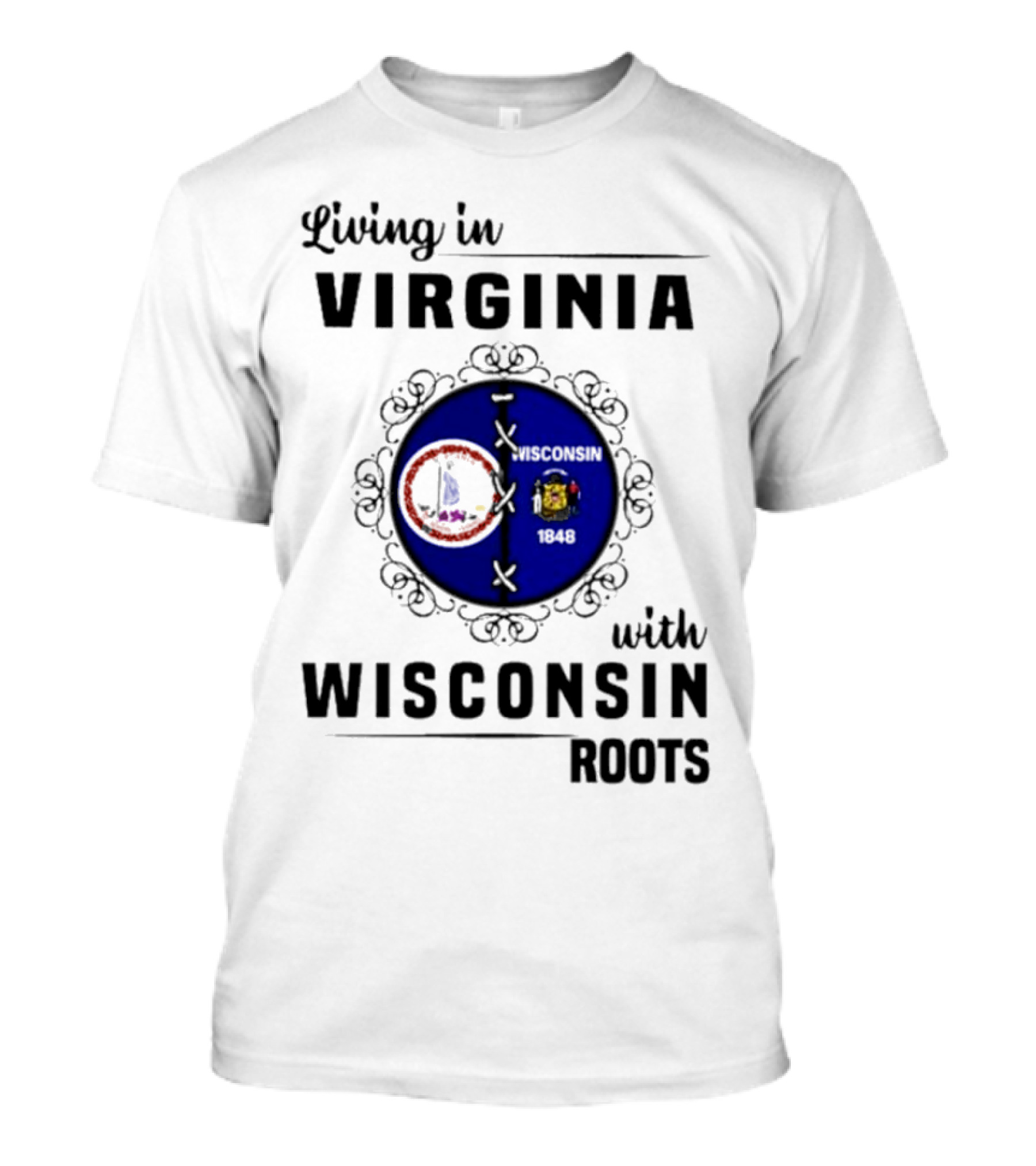 Living In Virginia With Wisconsin Roots State Flags Logo Decor T-Shirt