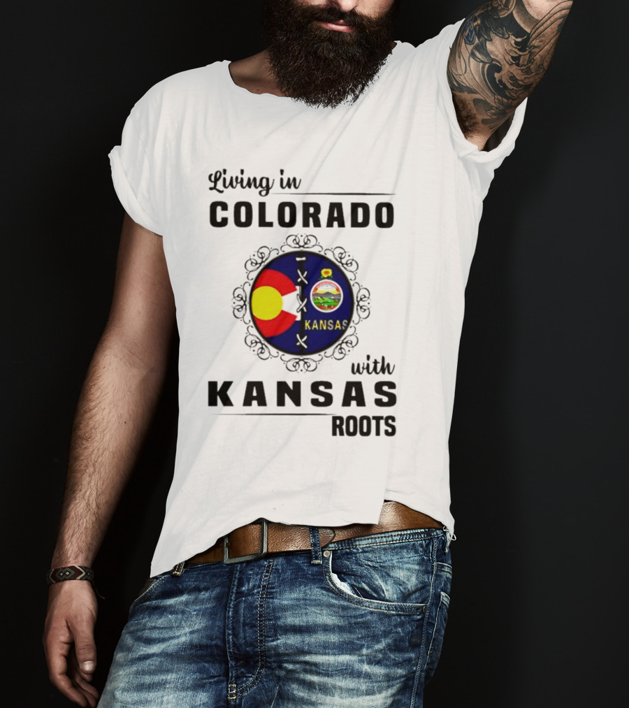 Living In Colorado With Kansas State Flag Roots T-Shirt