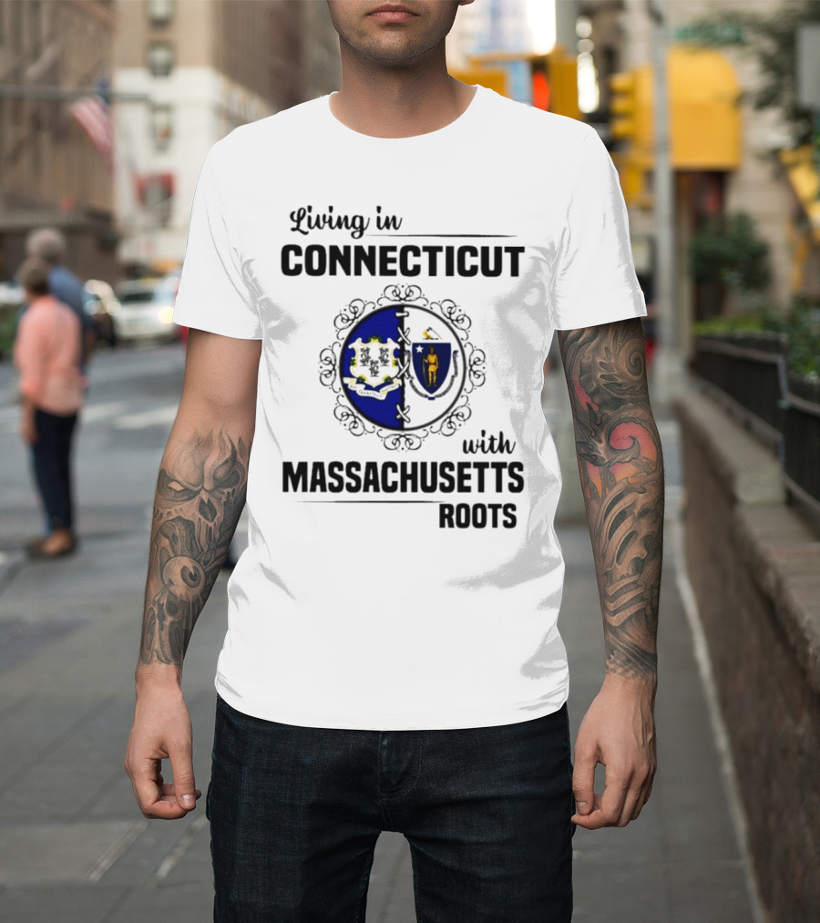 Living in Connecticut with Massachusetts Roots Featuring State Seals T-Shirt