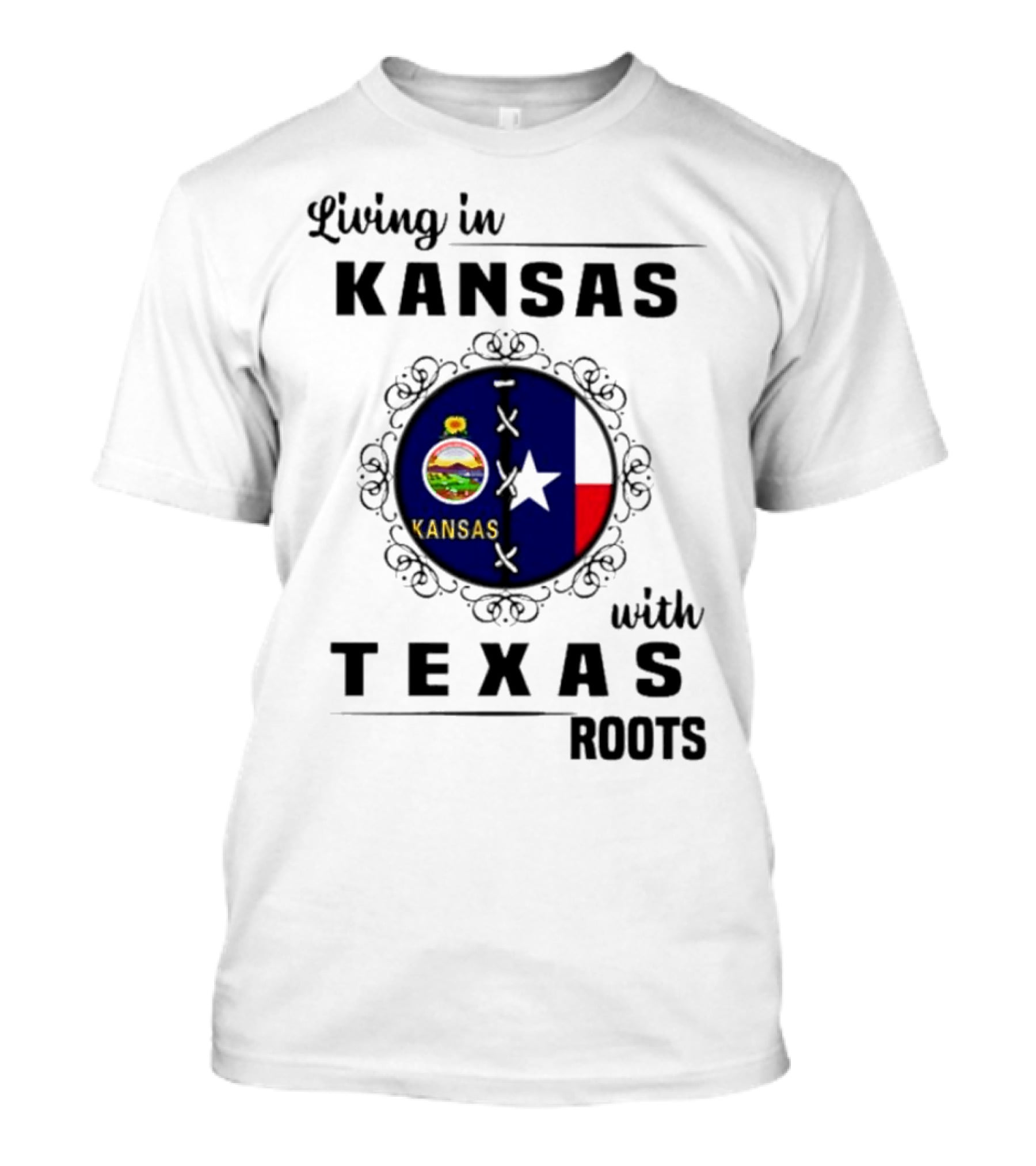 Living In Kansas With Texas Roots With Kansas Seal And Texas Flag T-Shirt