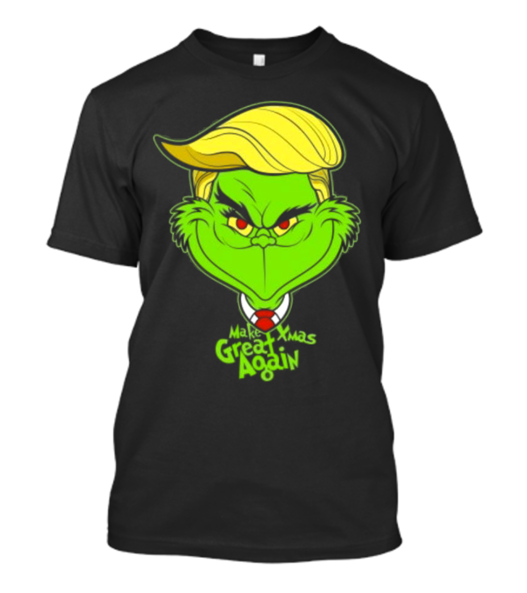 Grinch Make Xmas Great Again Christmas Day Anti-Hero Humor T-Shirt