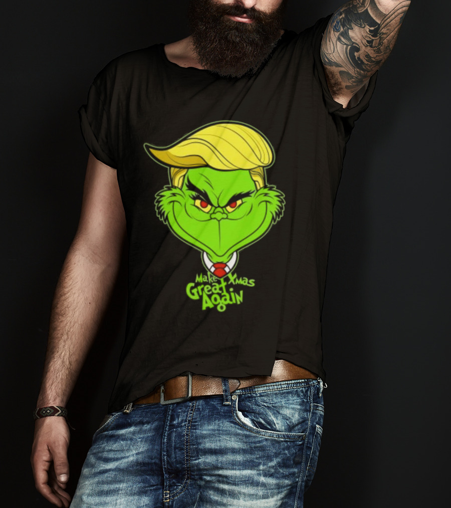 Grinch Make Xmas Great Again Christmas Day Anti-Hero Humor T-Shirt