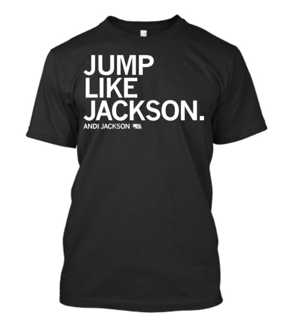 JUMP LIKE JACKSON ANDI JACKSON 15 T-Shirt