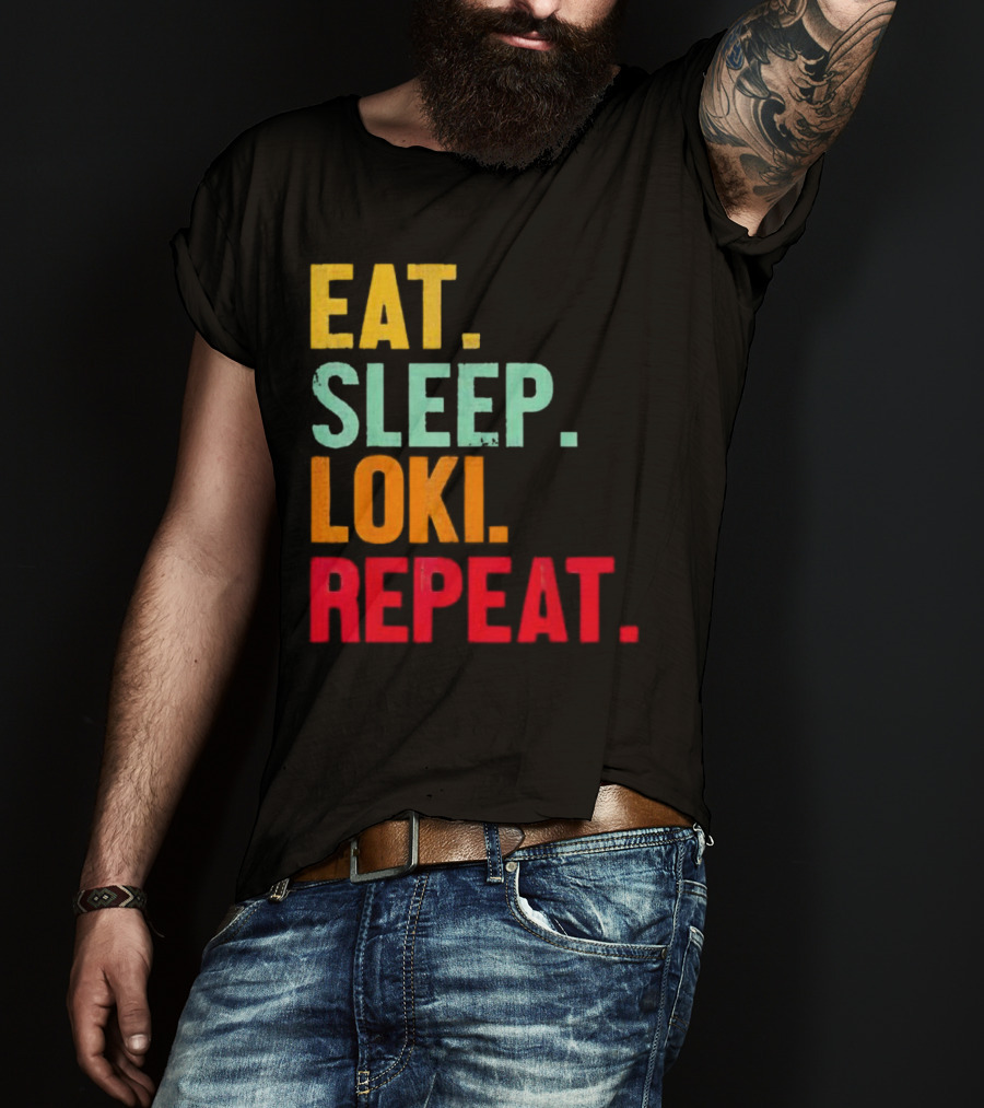 Eat Sleep Loki Repeat Marvel Fans Fandom Phrase T-Shirt