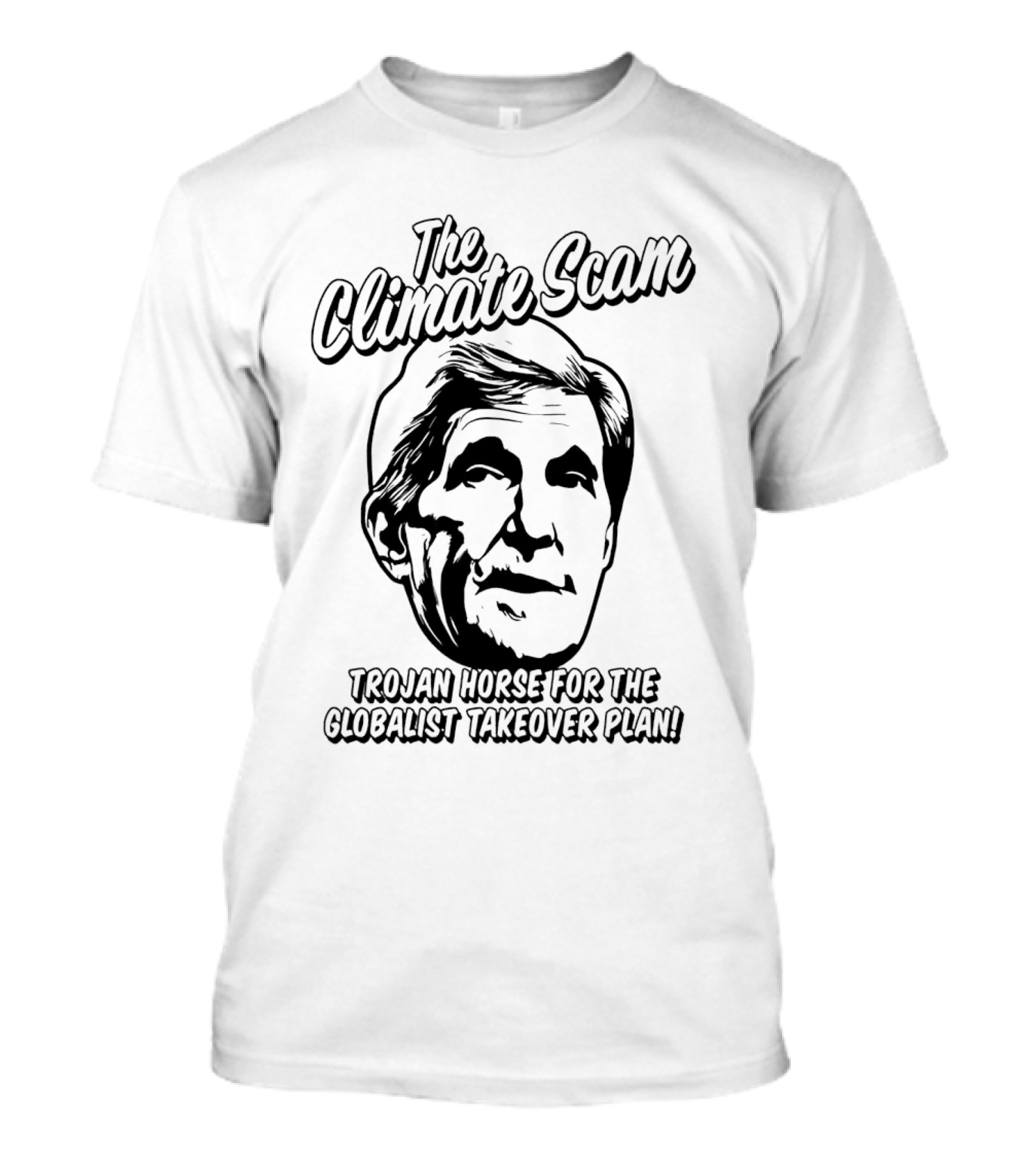 The Climate Scam Trojan Horse For The Globalist Takeover Plan T-Shirt
