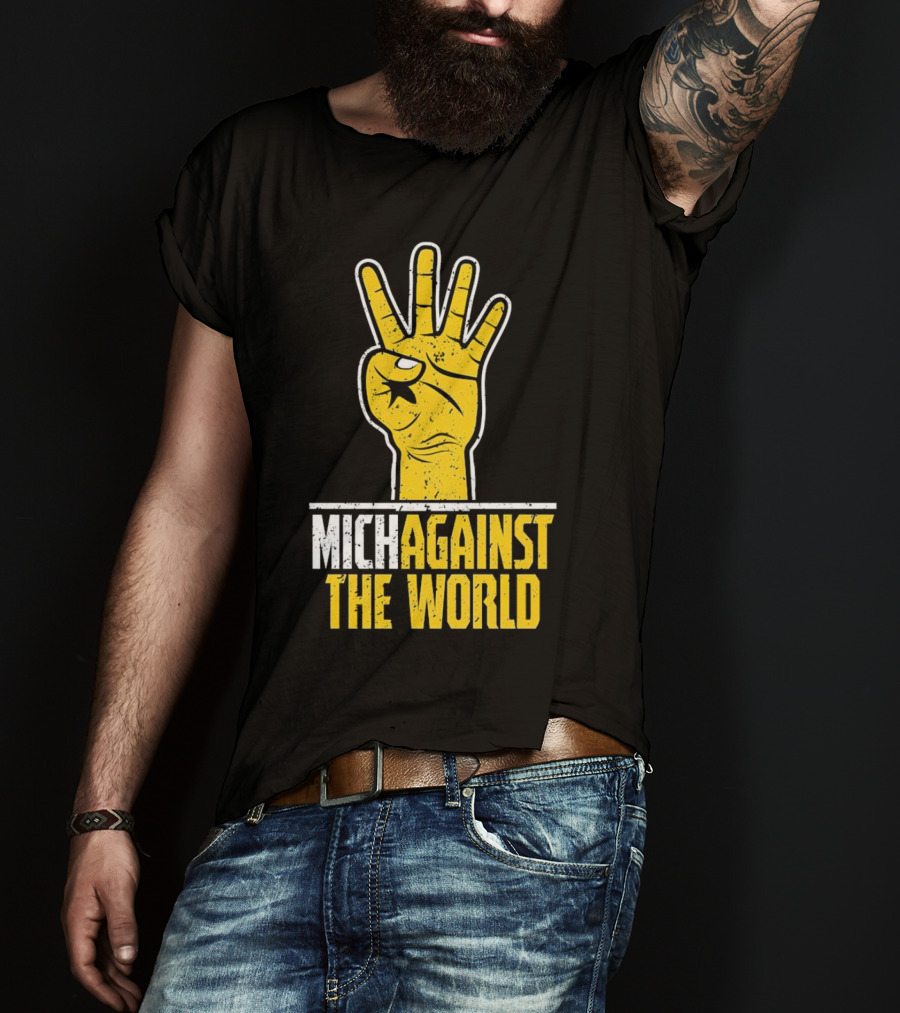 Mich Against The World Football Fan Hand T-Shirt