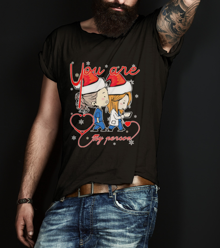 You Are My Person Nurse Santa Christmas T-Shirt