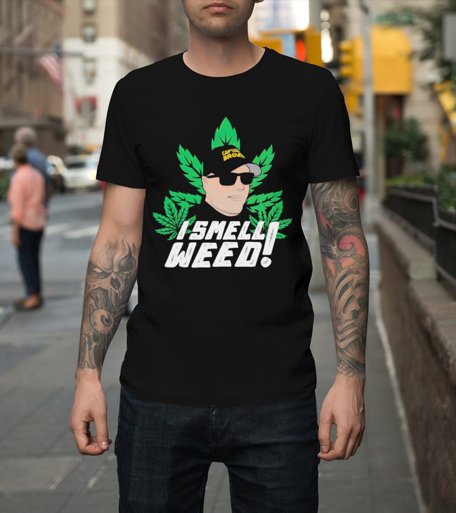 Captain Danny Brown I Smell Weed Leaf Hat Sunglasses T-Shirt