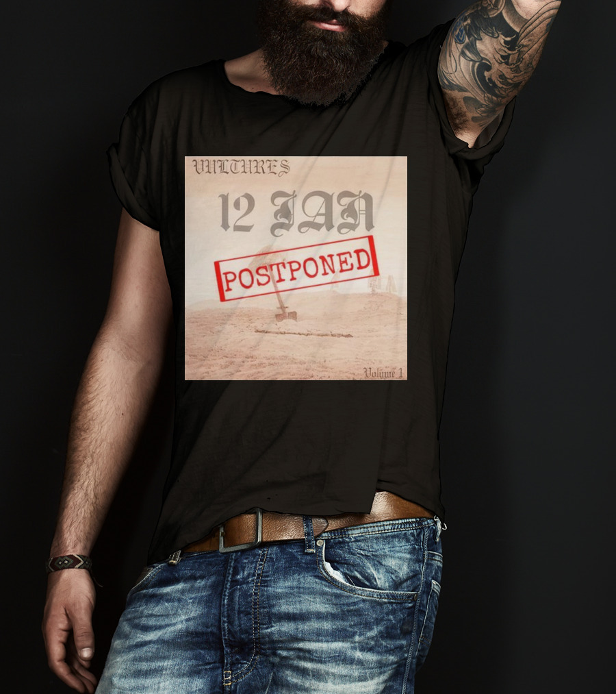 Vultures 12 Jan Postponed Volume 1 T-Shirt