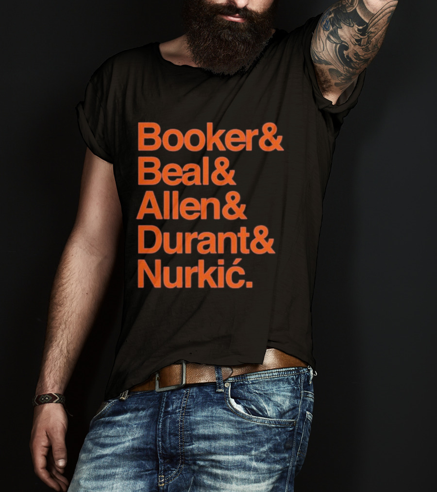 Booker Beal Allen Durant Nurkic Phoenix Suns NBA Players Names T-Shirt