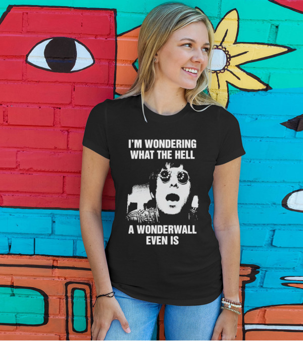 I’m Wondering What The Hell A Wonderwall Even Is Music Nostalgia Retro Sunglasses T-Shirt