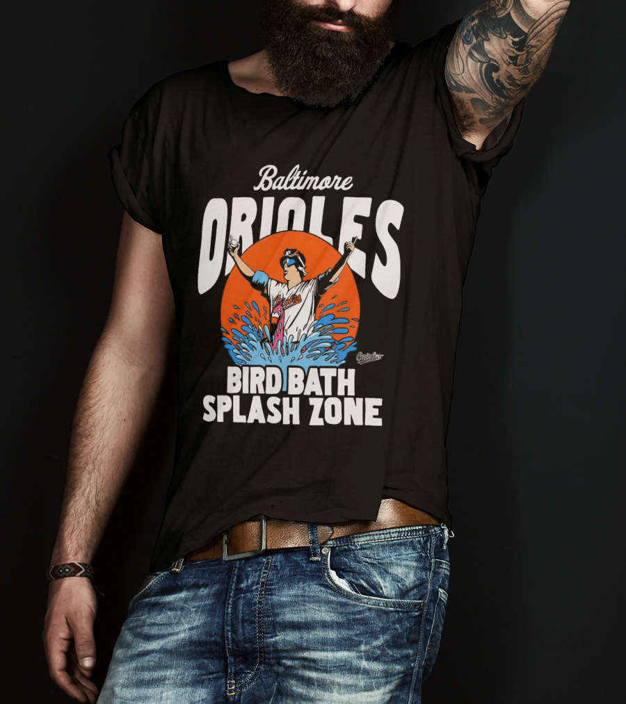 Baltimore Orioles Bird Bath Splash Zone Baseball T-Shirt