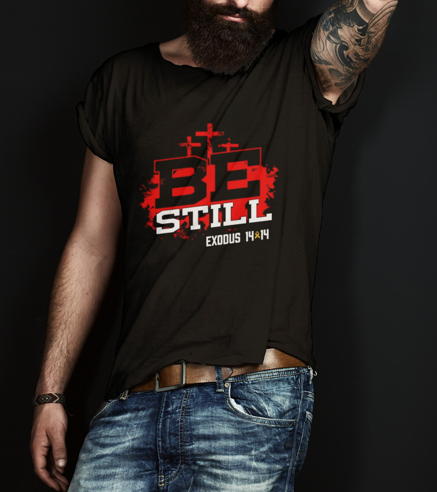 Be Still Exodus 14 14 Charity Jake Fraley T-Shirt