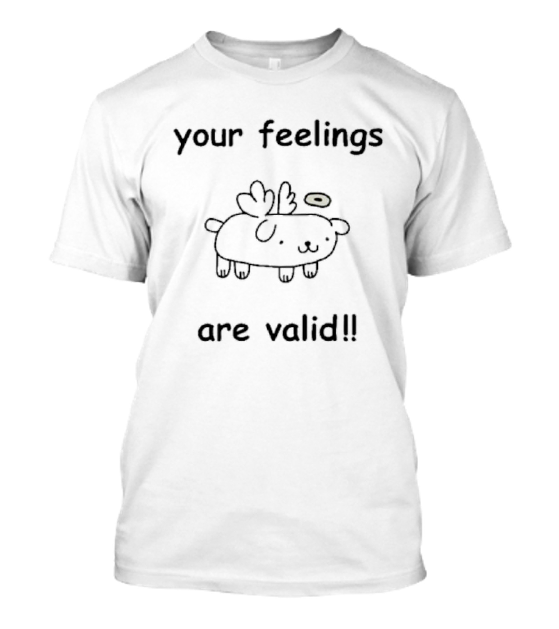 Your Feelings Are Valid Cute Angelic Dog T-Shirt