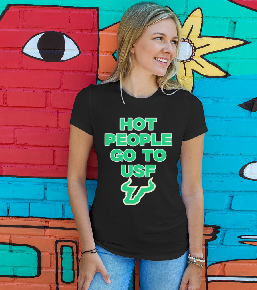 Hot People Go To USF South Florida Bulls T-Shirt