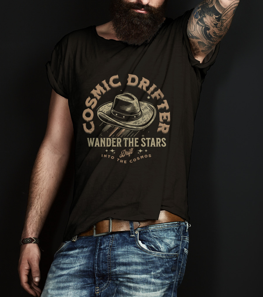 Cosmic Drifter Wander The Stars Drift Into The Cosmos T-Shirt