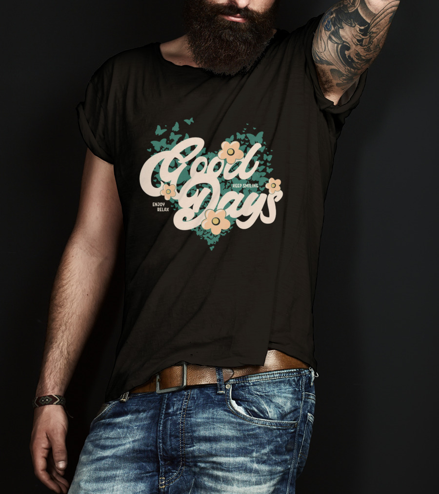 Good Days Keep Smiling Enjoy Relax Butterflies Flowers T-Shirt