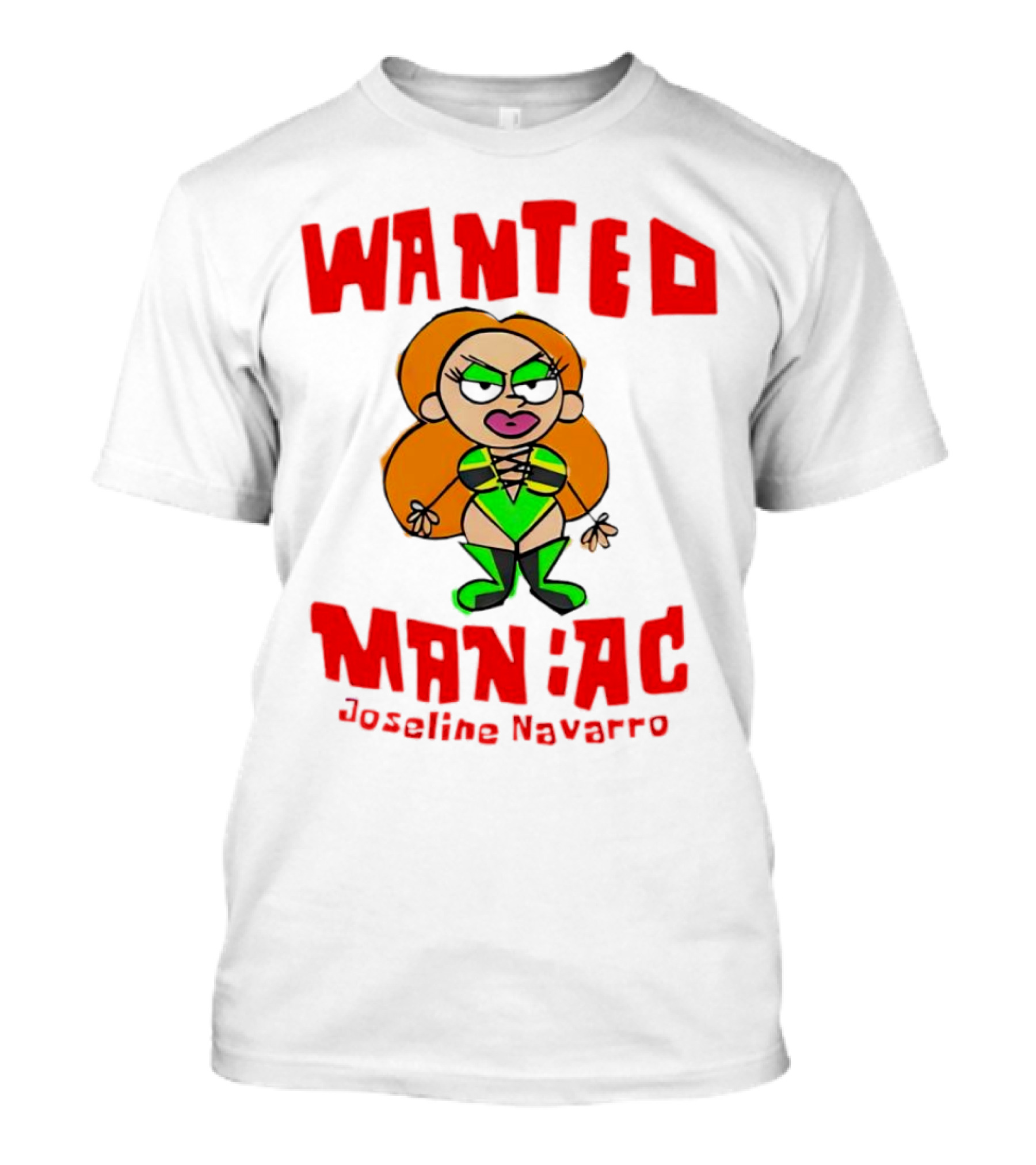 Wanted Maniac Joseline Navarro Cartoon Character In Green T-Shirt