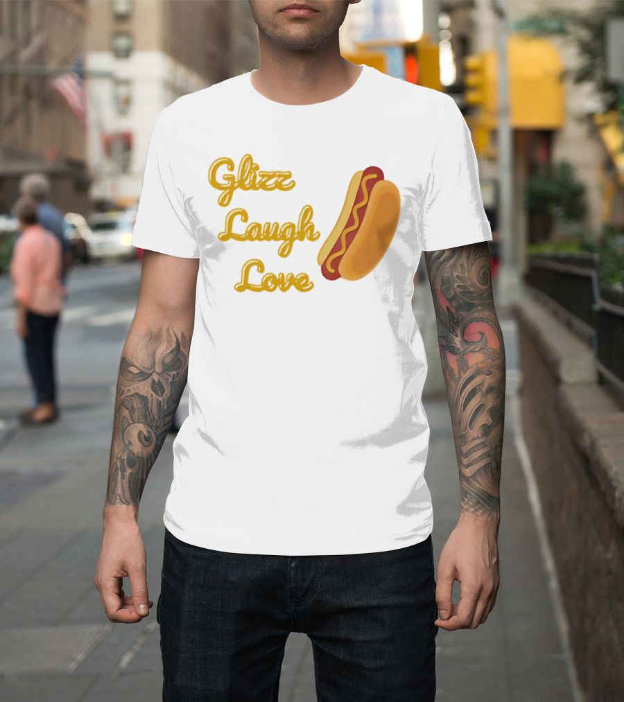 Glizz Laugh Love Hotdog Fun Food Humor T-Shirt