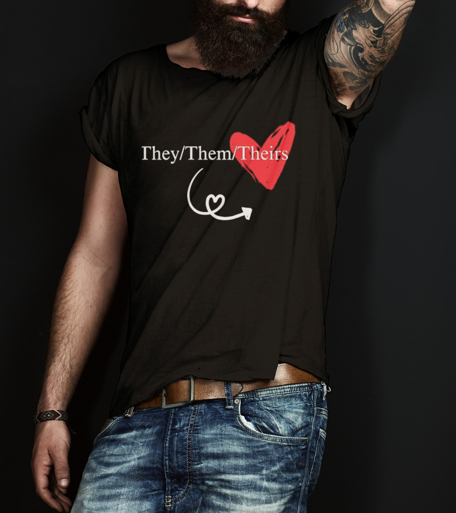 They Them Theirs Heart Design With Love Arrow T-Shirt
