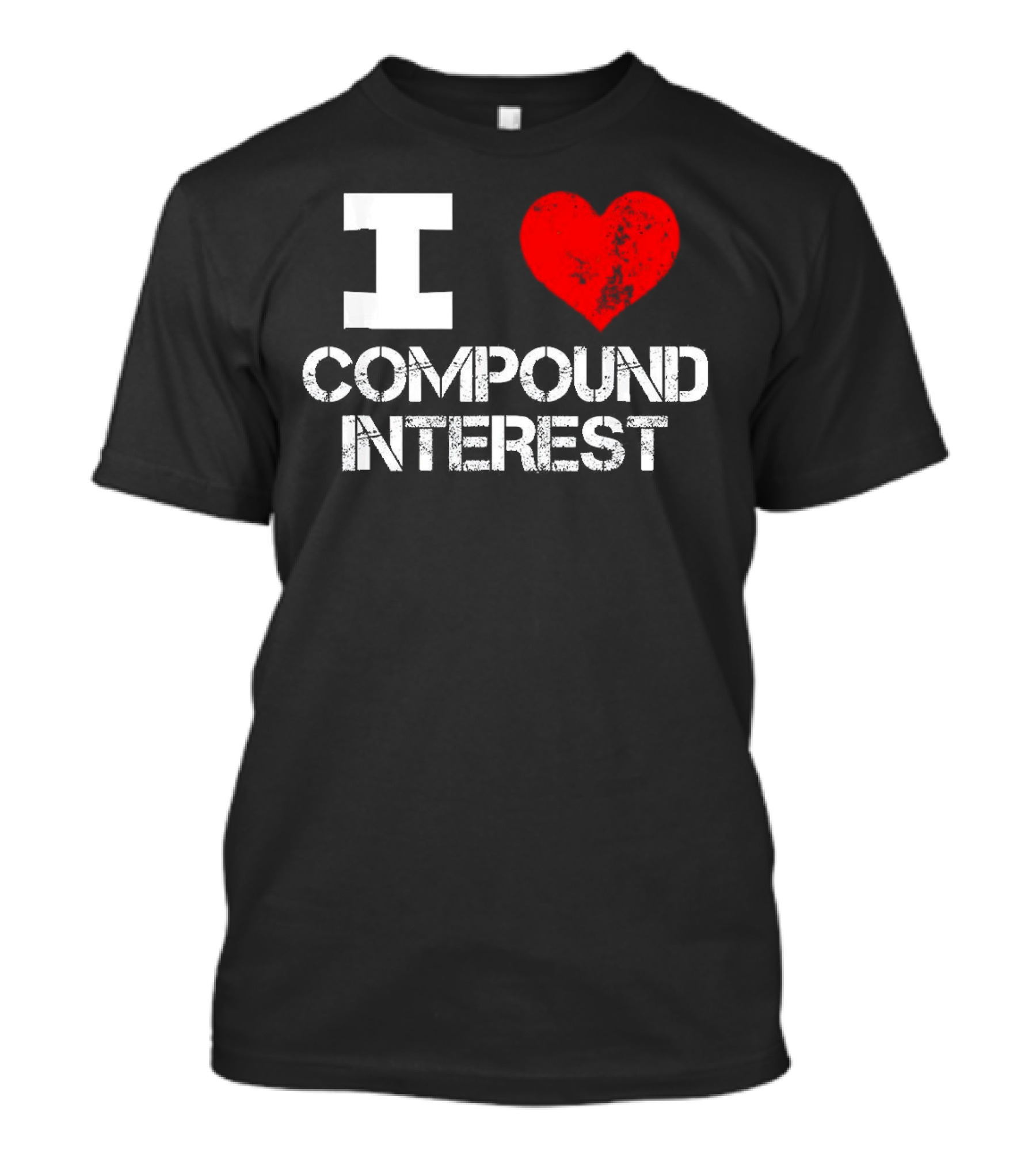 I Heart Love Compound Interest T-Shirt